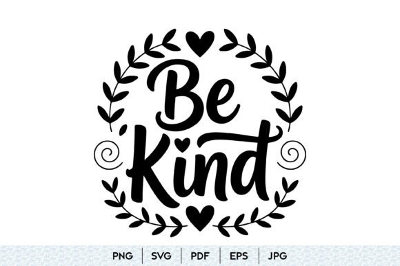Be Kind SVG Inspirational Quote