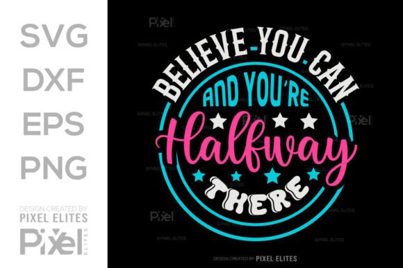 Believe You Can SVG Cut File Design