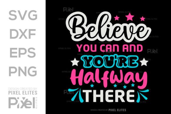Believe You Can SVG File T-shirt Design