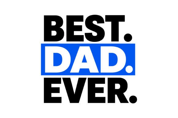 Best Dad Ever Bold SVG Review