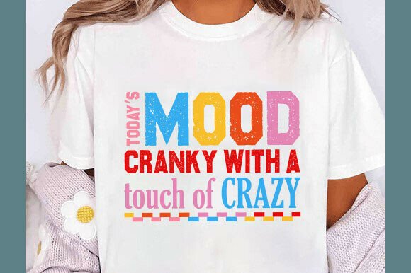 Funny Sarcastic Quote Today’s Mood Svg