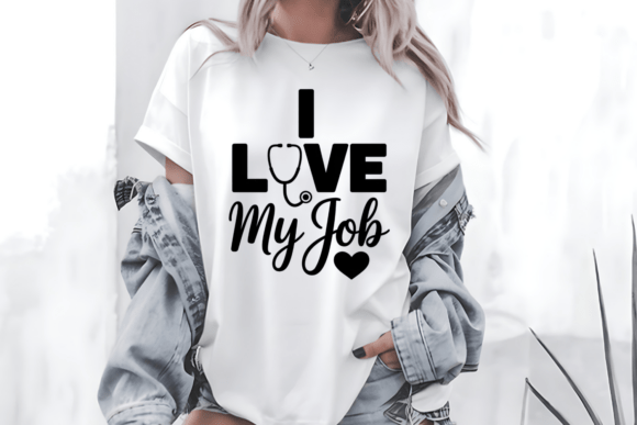 I Love My Job Nurse SVG Nurse Quote PNG