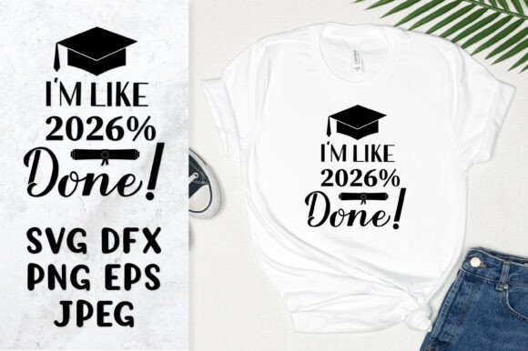 I’m Like 2026 Done SVG Graduation Quote