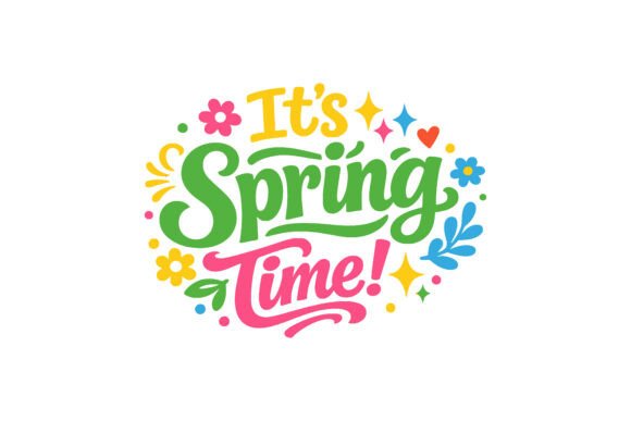 It’s Spring Time SVG, Spring Quote