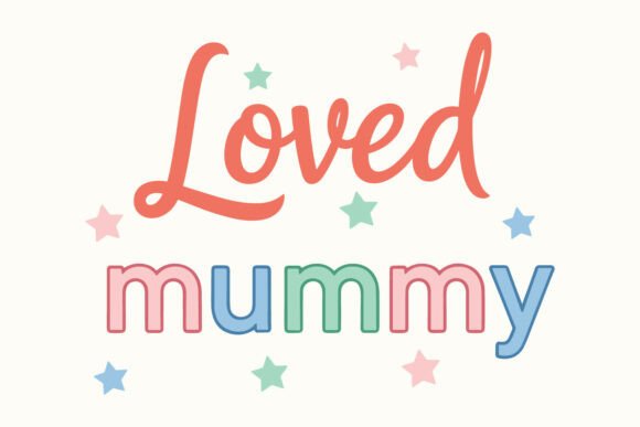 Loved Mummy SVG Cute Mom