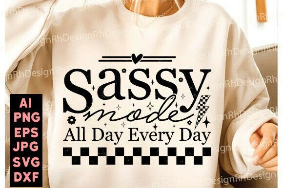 Sassy Mode SVG, Sarcastic Quote PNG, Mom