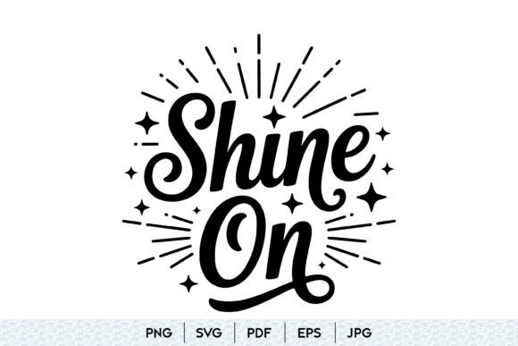 Shine on SVG Inspirational Quote