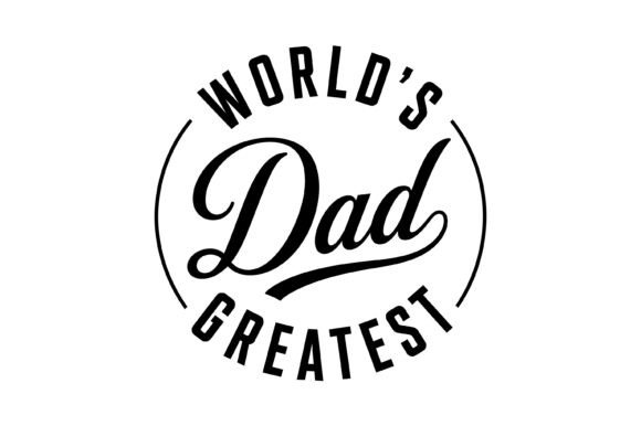 Worlds Greatest Dad SVG Review